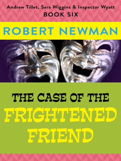 Cover image for The Case of the Frightened Friend